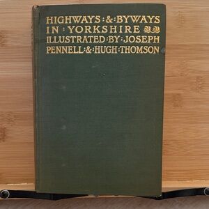1899 First Edition 'Highways & Byways in Yorkshire'